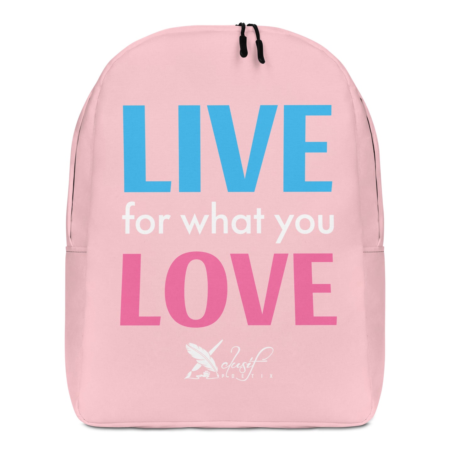 "LIVE FOR WHAT YOU LOVE" BY XCLUSIF POETIX PINK Minimalist Backpack