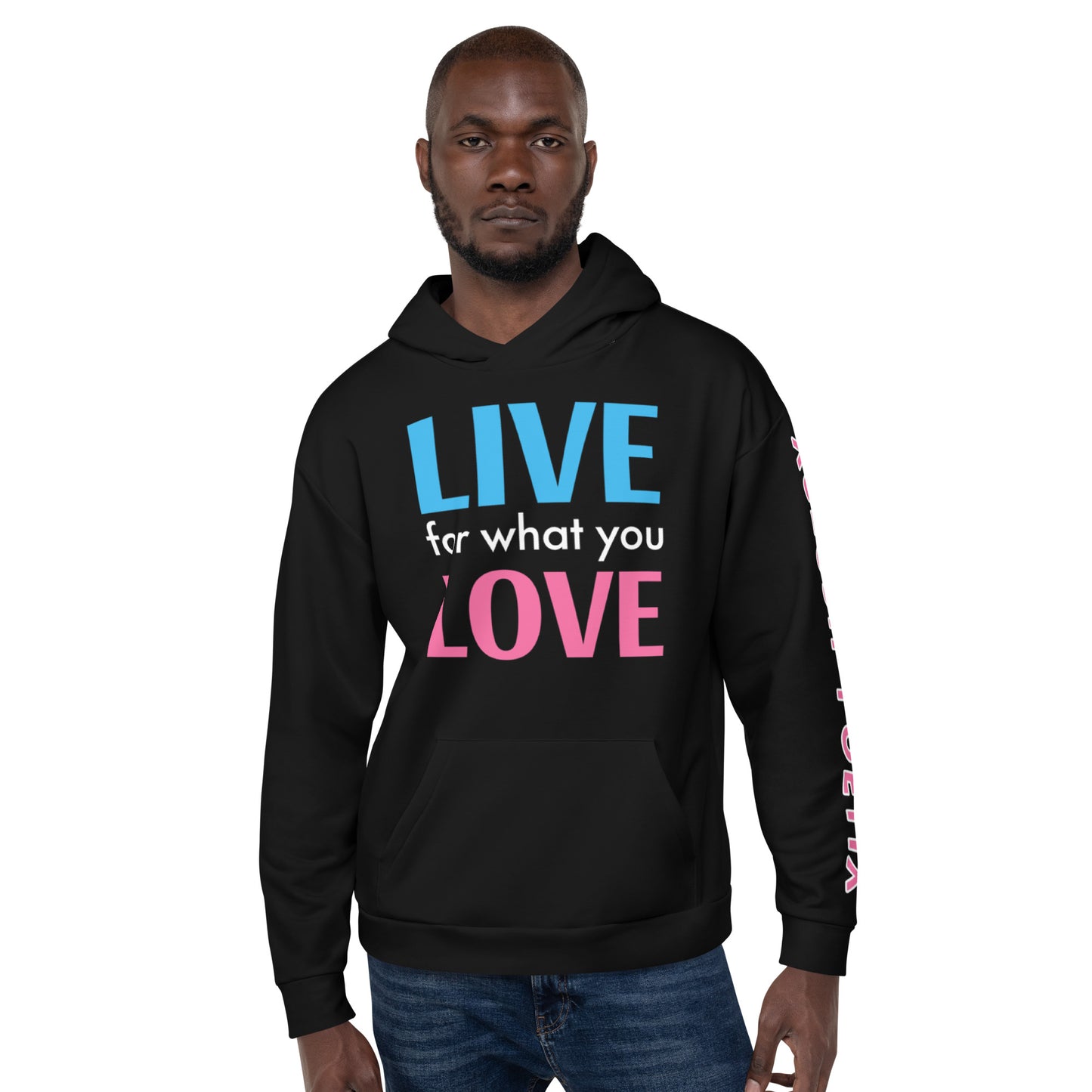 "LIVE FOR WHAT YOU LOVE" BY XCLUSIF POETIX BLACK Unisex Hoodie