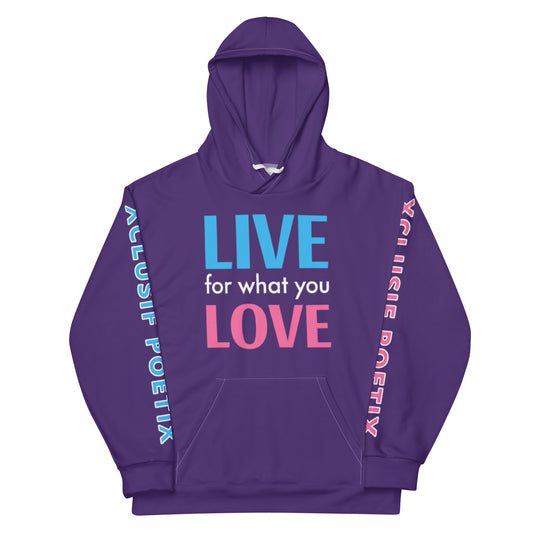 "LIVE FOR WHAT YOU LOVE" BY XCLUSIF POETIX PURPLE Unisex Hoodie