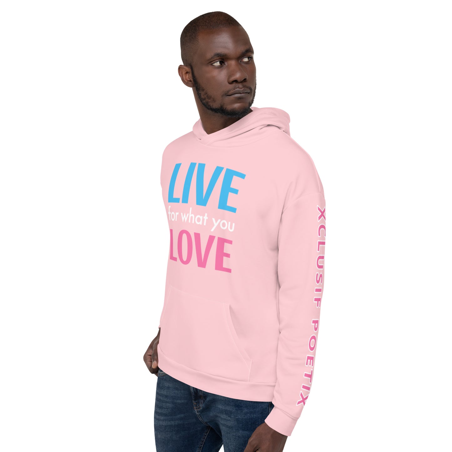 "LIVE FOR WHAT YOU LOVE" BY XCLUSIF POETIX PINK Unisex Hoodie