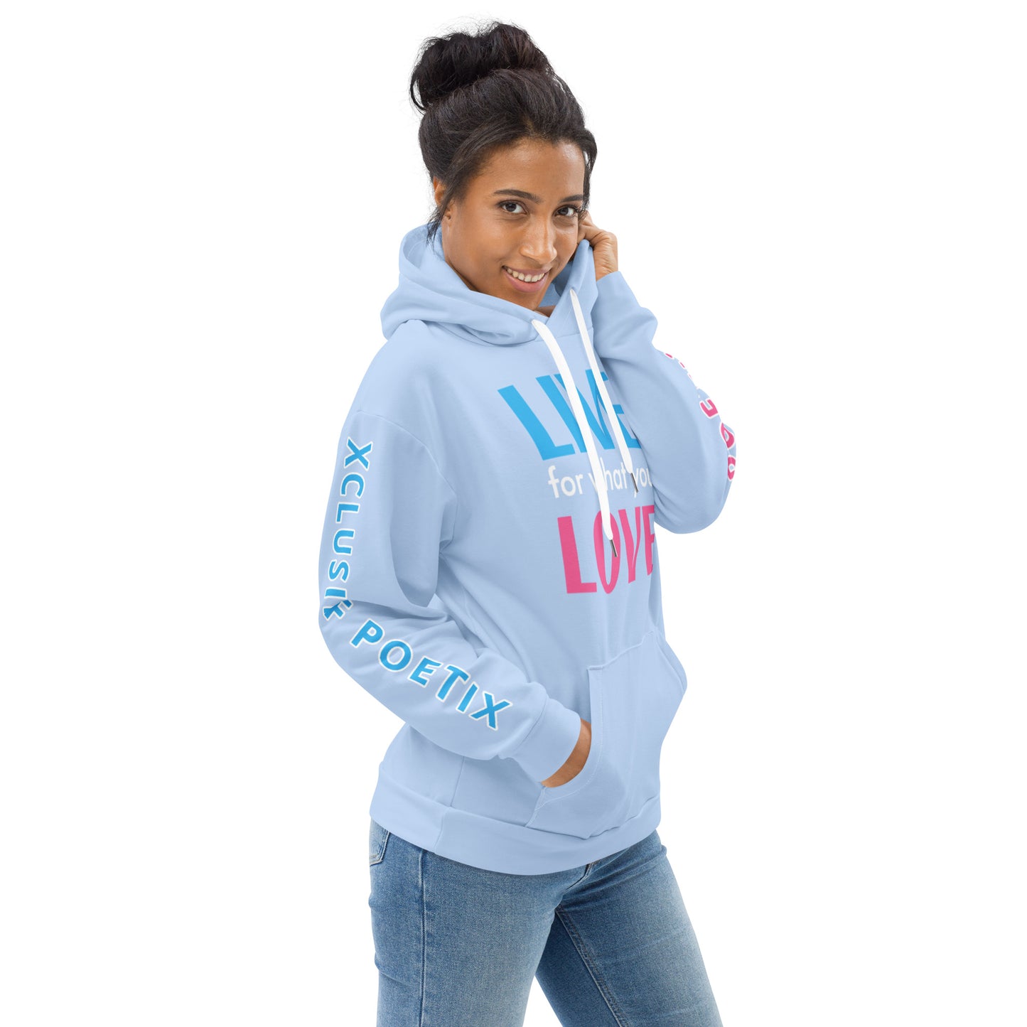 "LIVE FOR WHAT YOU LOVE" BY XCLUSIF POETIX LIGHT BLUE Unisex Hoodie