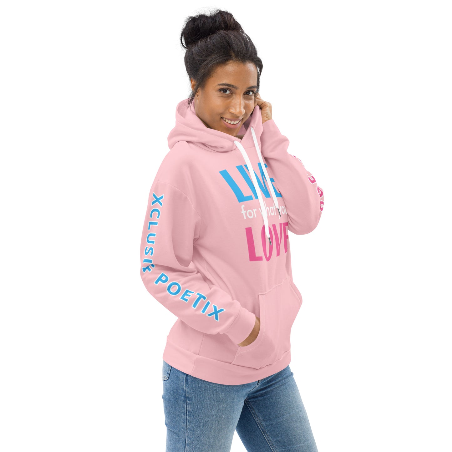 "LIVE FOR WHAT YOU LOVE" BY XCLUSIF POETIX PINK Unisex Hoodie