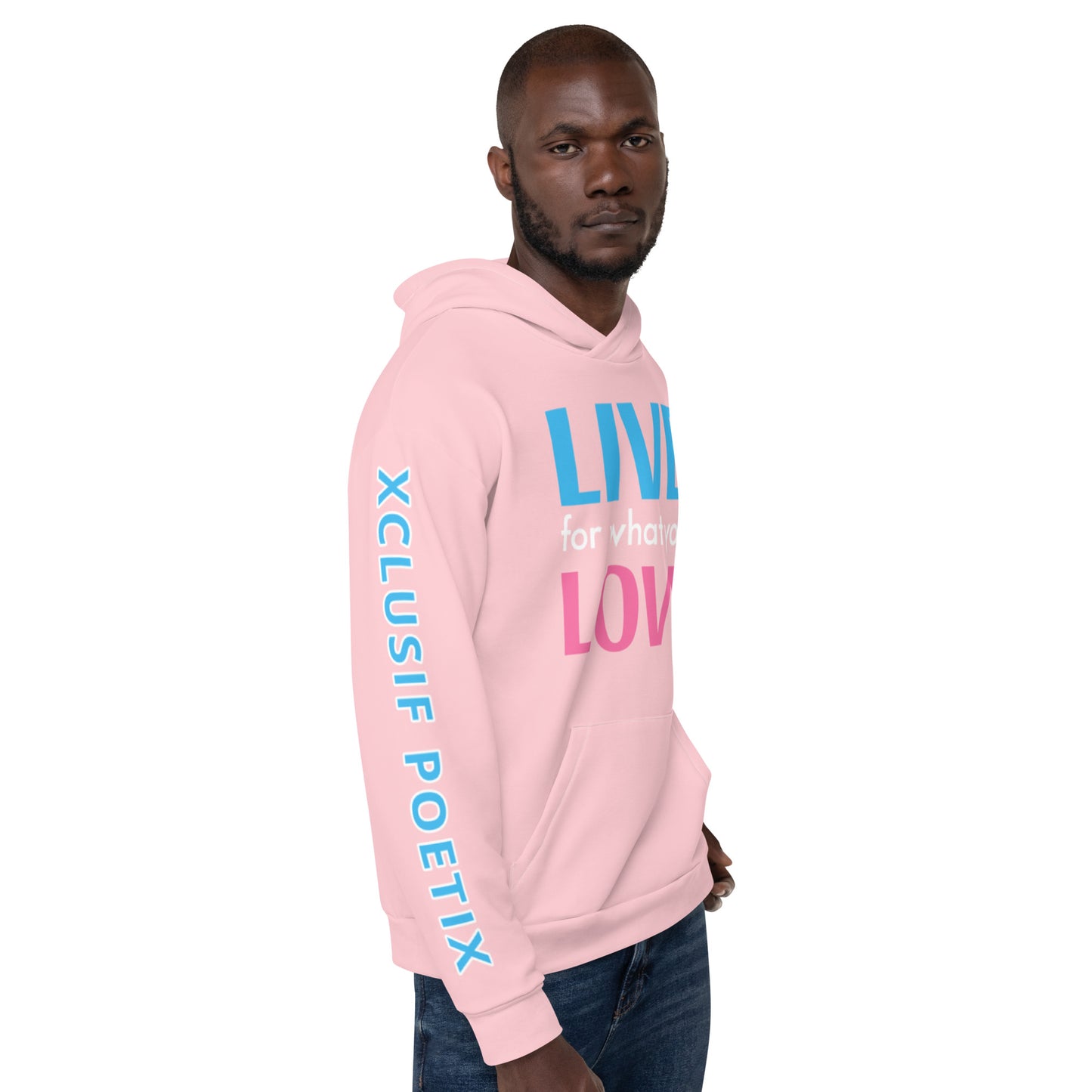 "LIVE FOR WHAT YOU LOVE" BY XCLUSIF POETIX PINK Unisex Hoodie