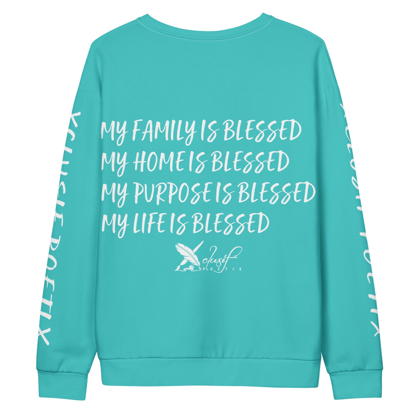 BLESSED BY XCLUSIF POETIX TURQUOISE & WHITE Unisex Sweatshirt