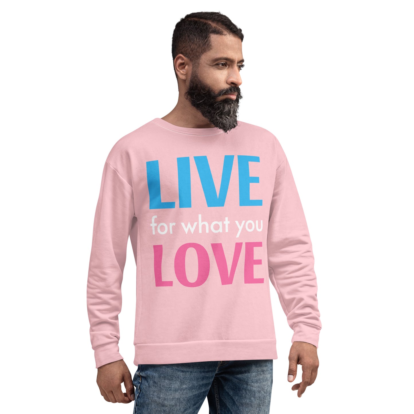 "LIVE FOR WHAT YOU LOVE" BY XCLUSIF POETIX PINK Unisex Sweatshirt