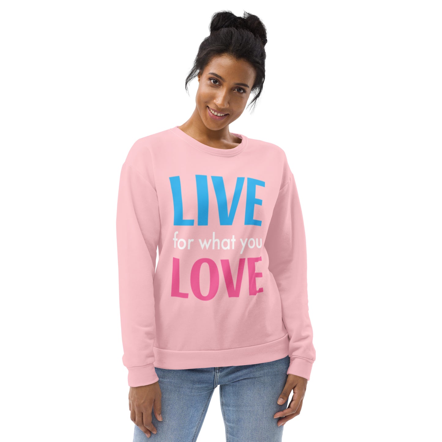 "LIVE FOR WHAT YOU LOVE" BY XCLUSIF POETIX PINK Unisex Sweatshirt