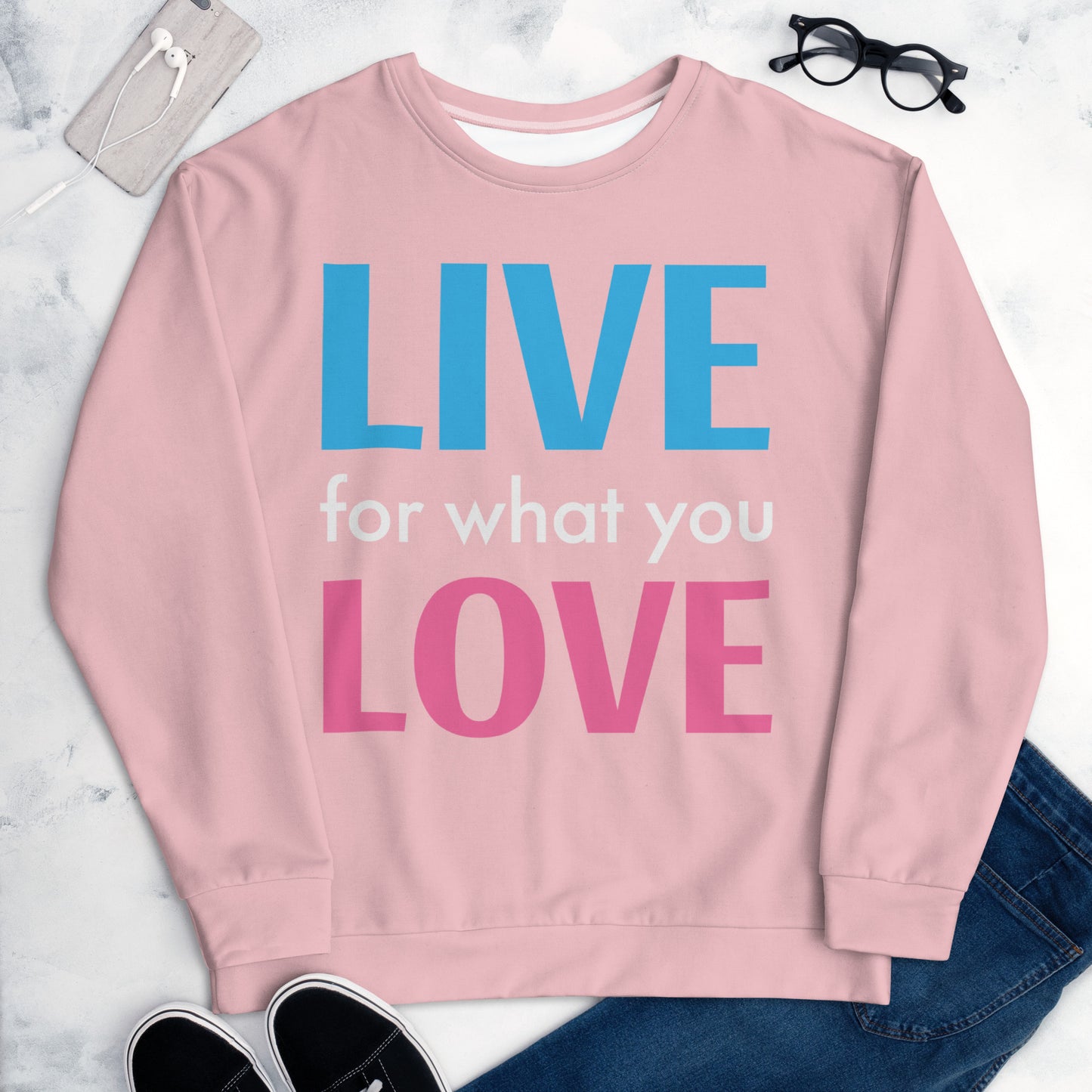 "LIVE FOR WHAT YOU LOVE" BY XCLUSIF POETIX PINK Unisex Sweatshirt