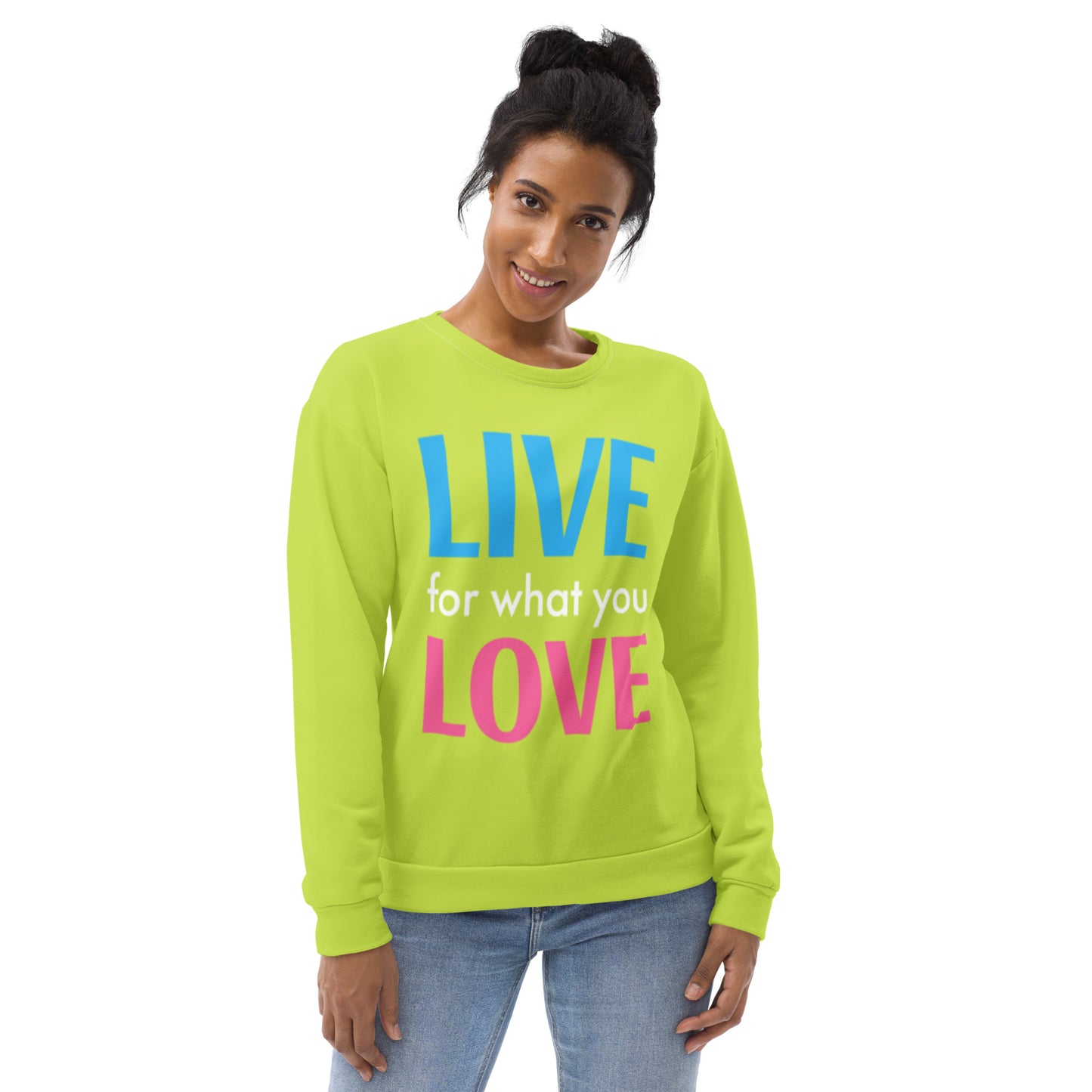 "LIVE FOR WHAT YOU LOVE" BY XCLUSIF POETIX LIGHT GREEN Unisex Sweatshirt