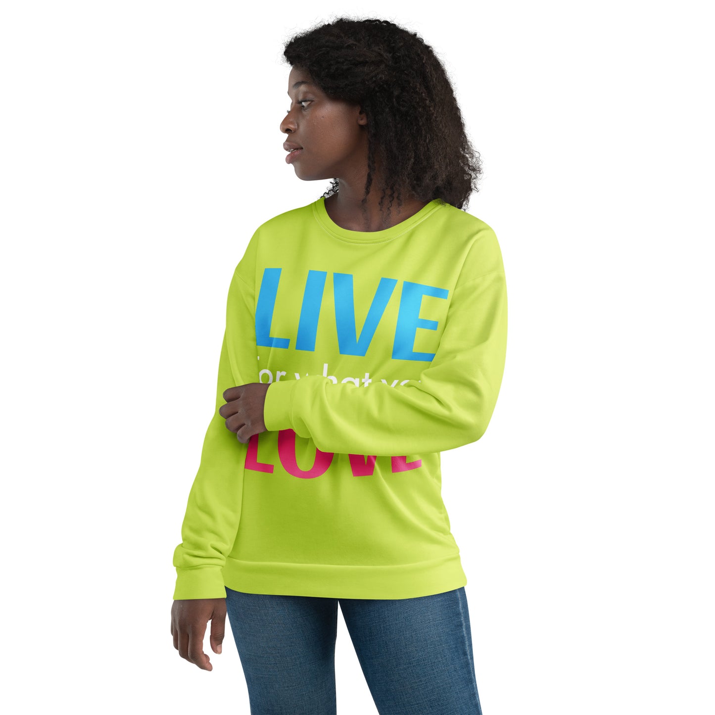 "LIVE FOR WHAT YOU LOVE" BY XCLUSIF POETIX LIGHT GREEN Unisex Sweatshirt