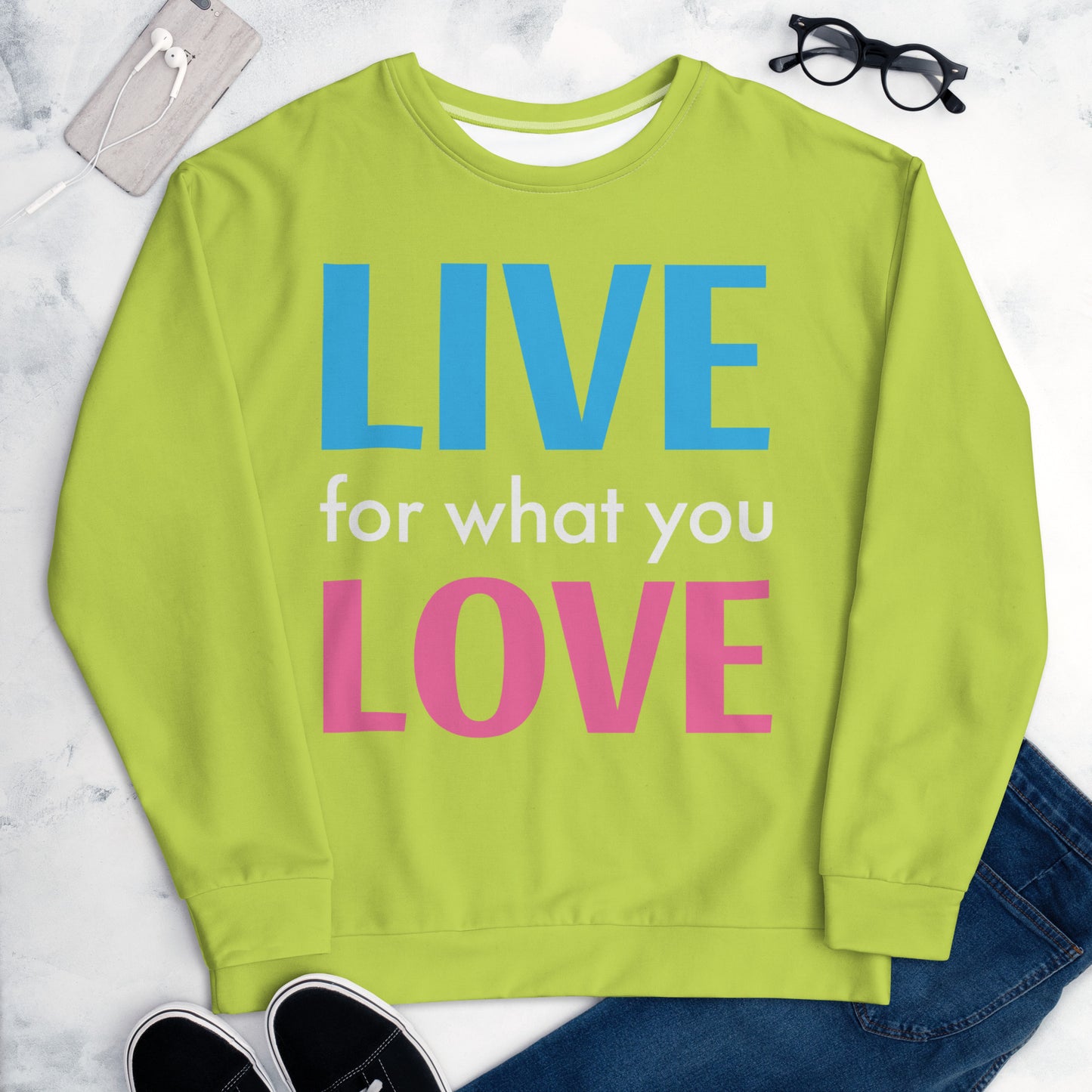 "LIVE FOR WHAT YOU LOVE" BY XCLUSIF POETIX LIGHT GREEN Unisex Sweatshirt