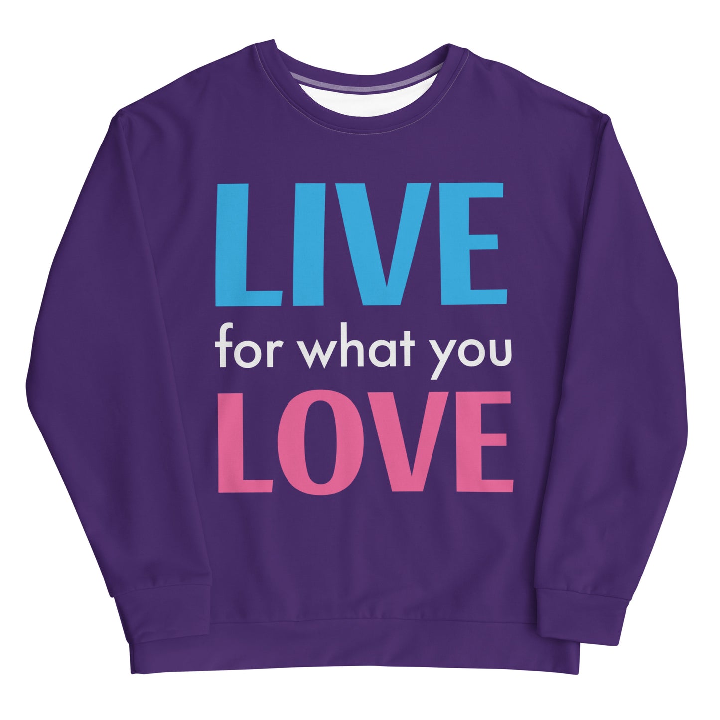 "LIVE FOR WHAT YOU LOVE" BY XCLUSIF POETIX PURPLE Unisex Sweatshirt