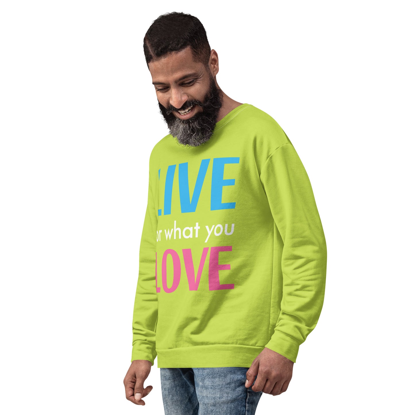 "LIVE FOR WHAT YOU LOVE" BY XCLUSIF POETIX LIGHT GREEN Unisex Sweatshirt