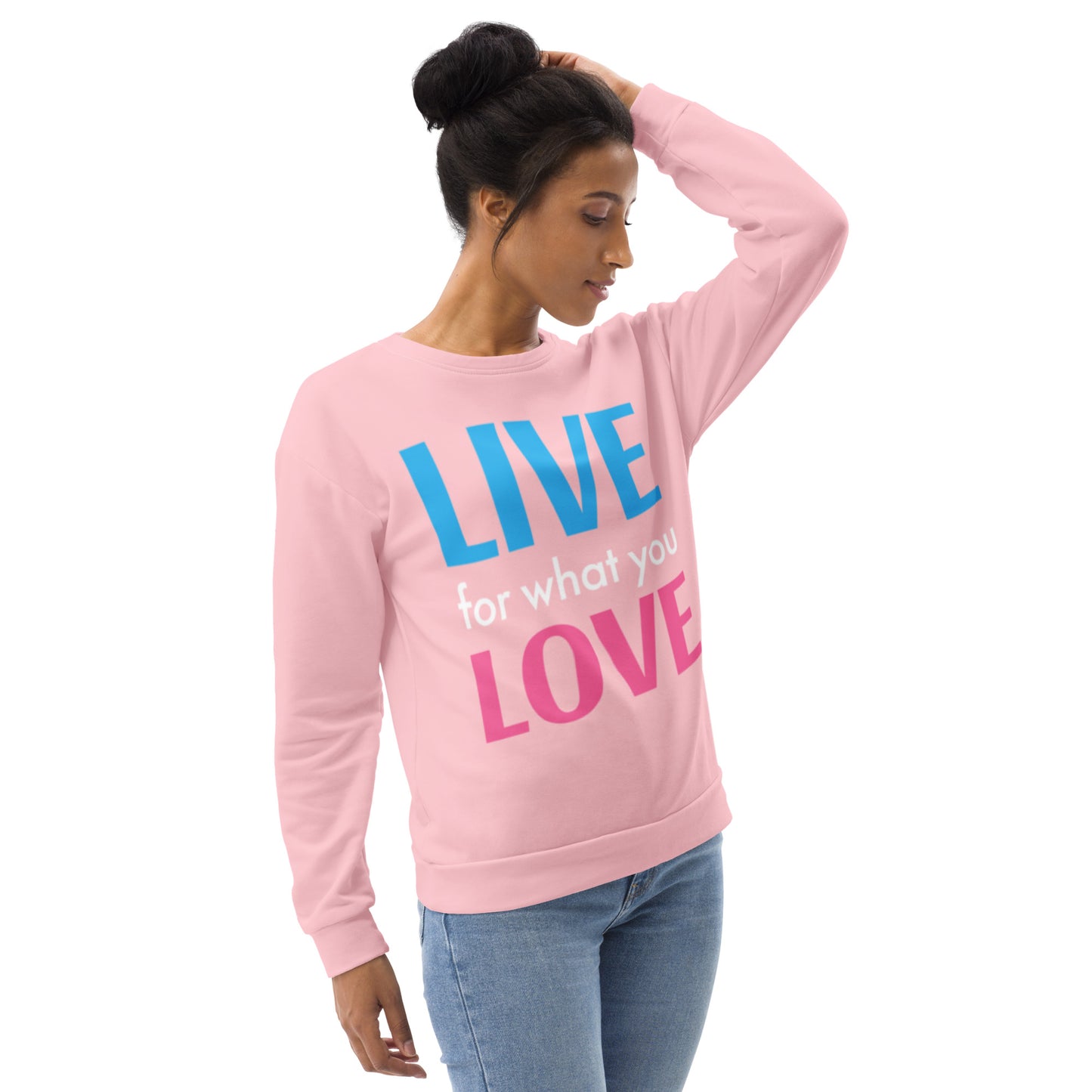 "LIVE FOR WHAT YOU LOVE" BY XCLUSIF POETIX PINK Unisex Sweatshirt