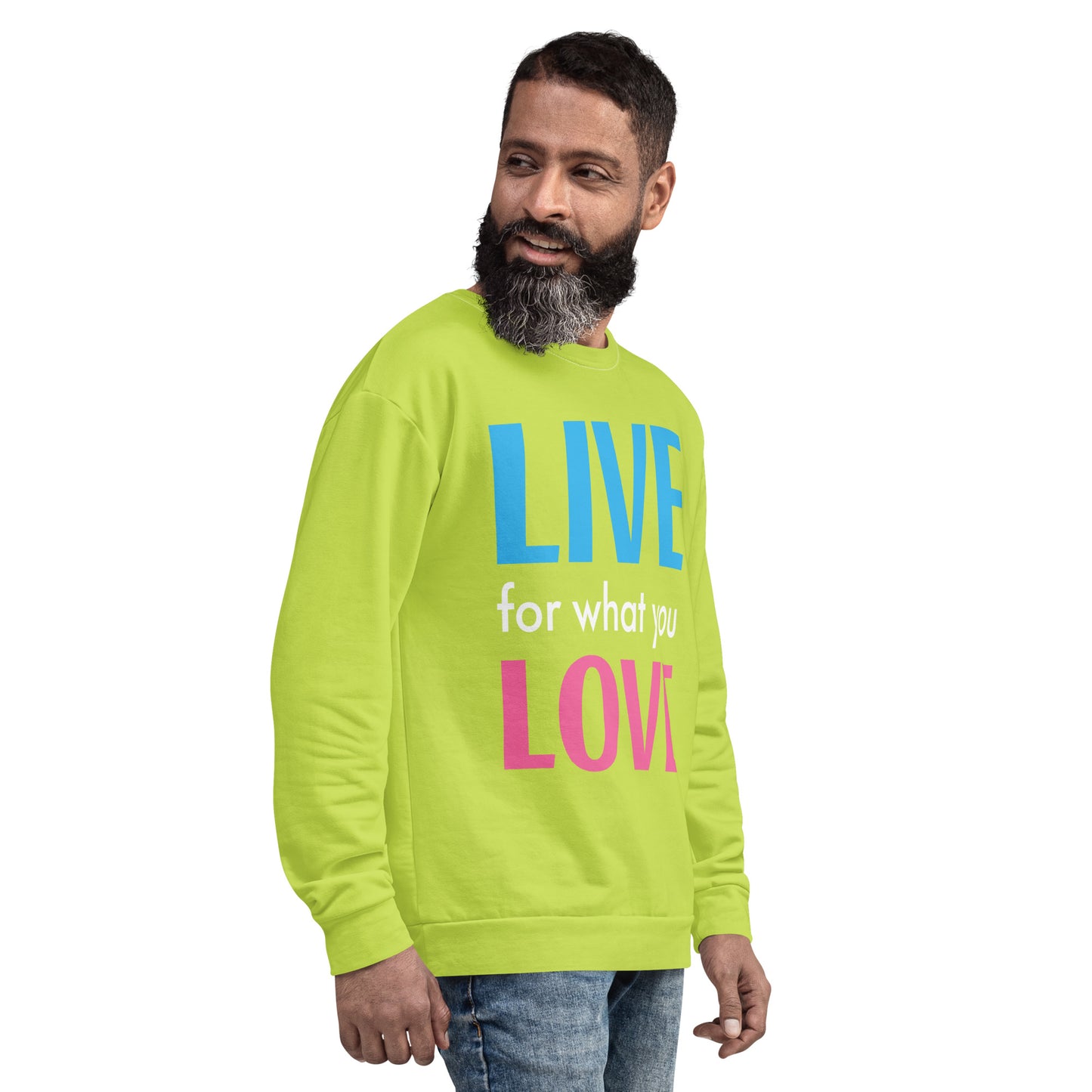 "LIVE FOR WHAT YOU LOVE" BY XCLUSIF POETIX LIGHT GREEN Unisex Sweatshirt