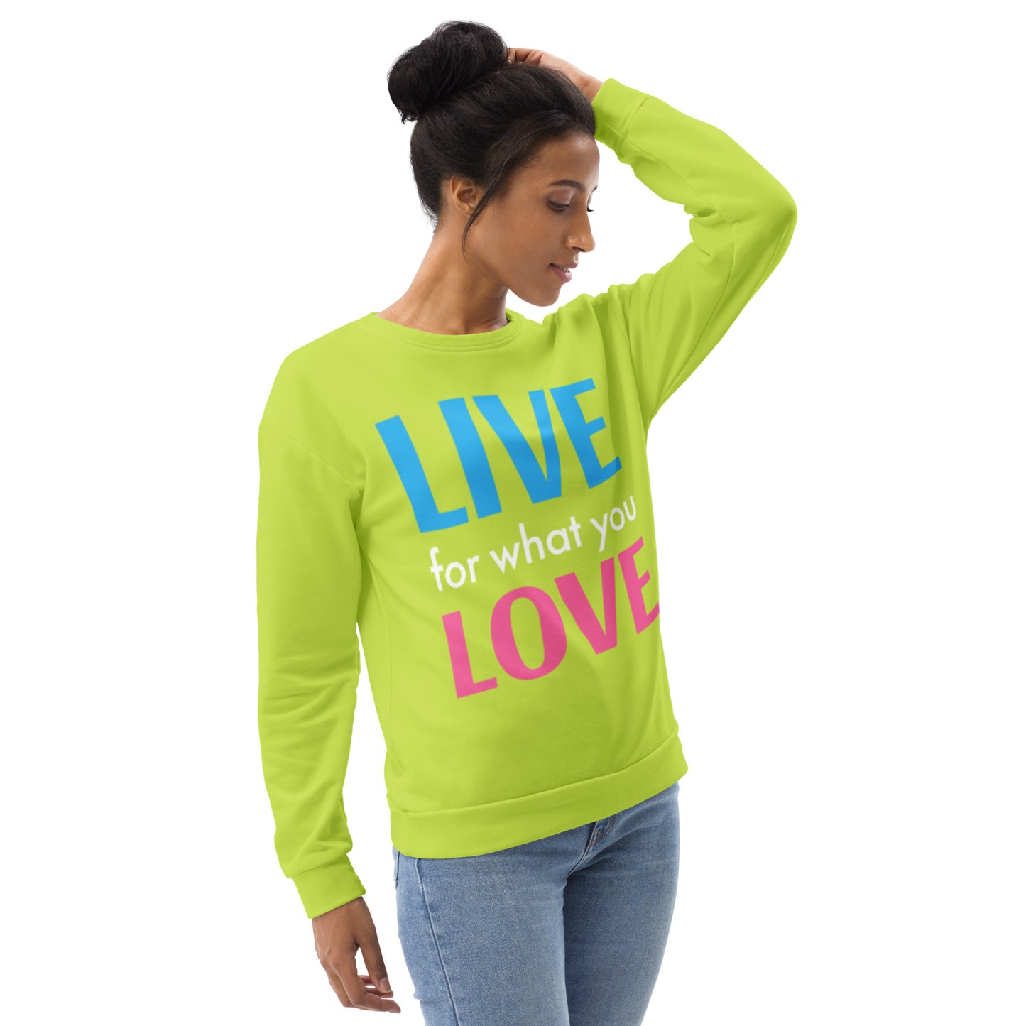 "LIVE FOR WHAT YOU LOVE" BY XCLUSIF POETIX LIGHT GREEN Unisex Sweatshirt