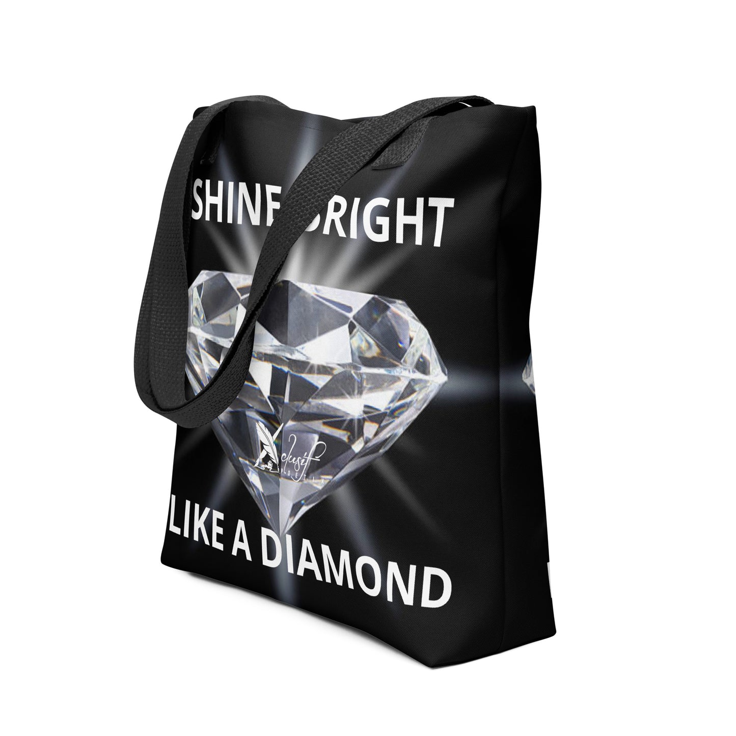 "SHINE BRIGHT LIKE A DIAMOND" BY XCLUSIF POETIX Tote bag