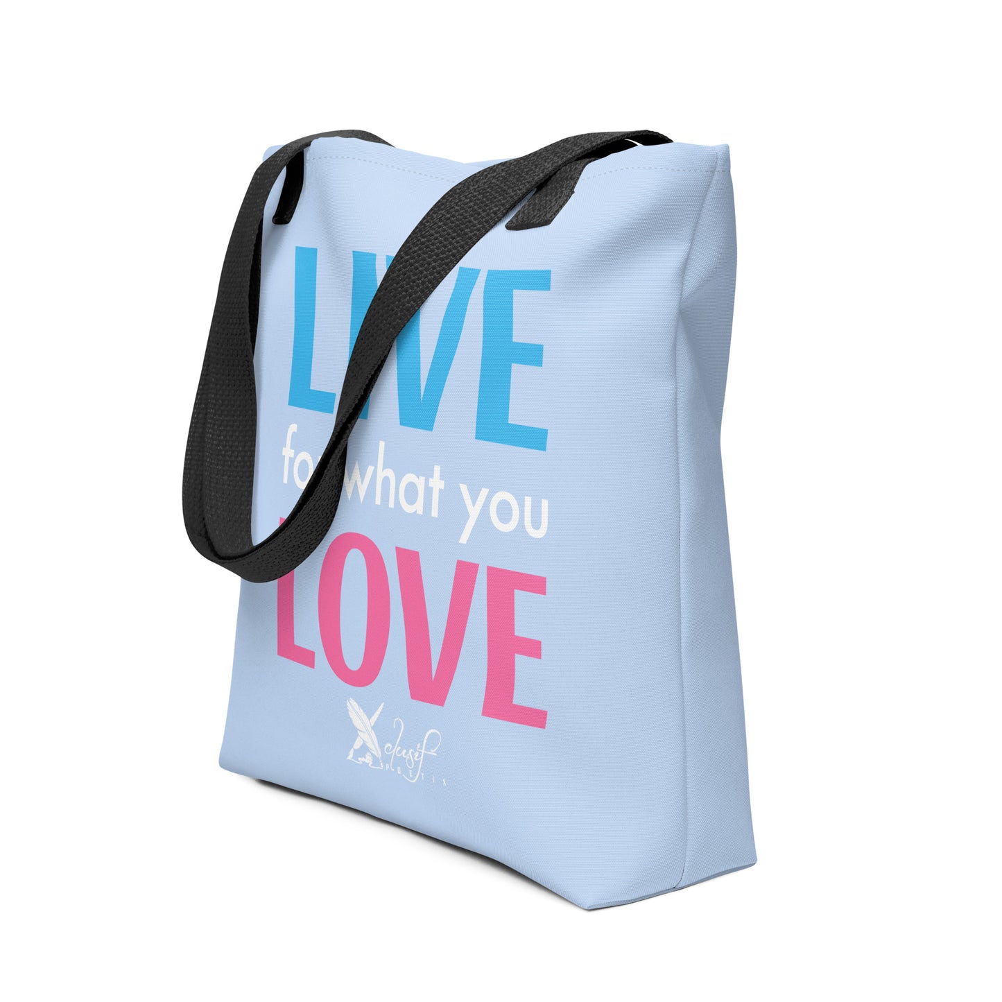 "LIVE FOR WHAT YOU LOVE" BY XCLUSIF POETIX LIGHT BLUE Tote bag