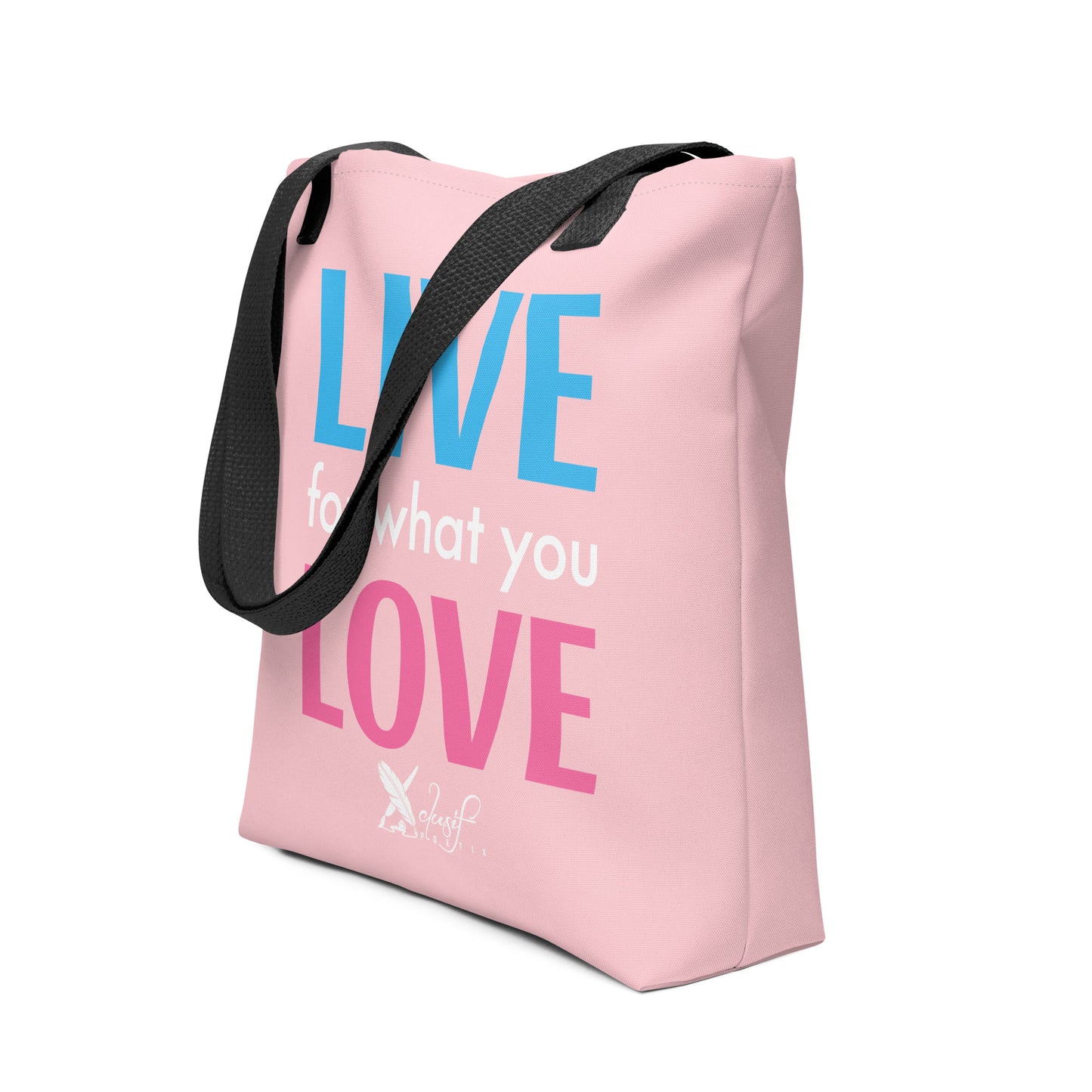 "LIVE FOR WHAT YOU LOVE" BY XCLUSIF POETIX PINK Tote bag