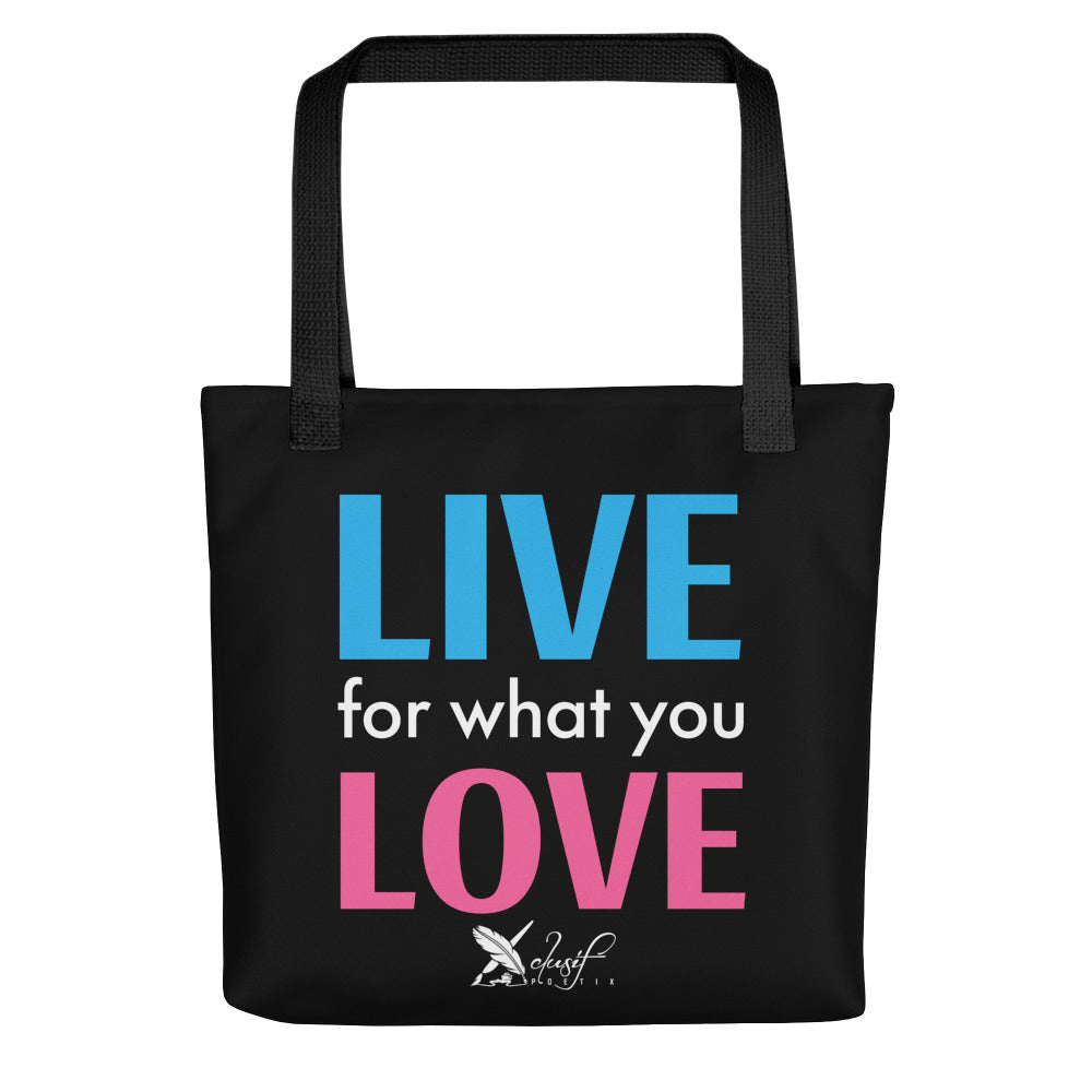 "LIVE FOR WHAT YOU LOVE" BY XCLUSIF POETIX BLACK Tote bag