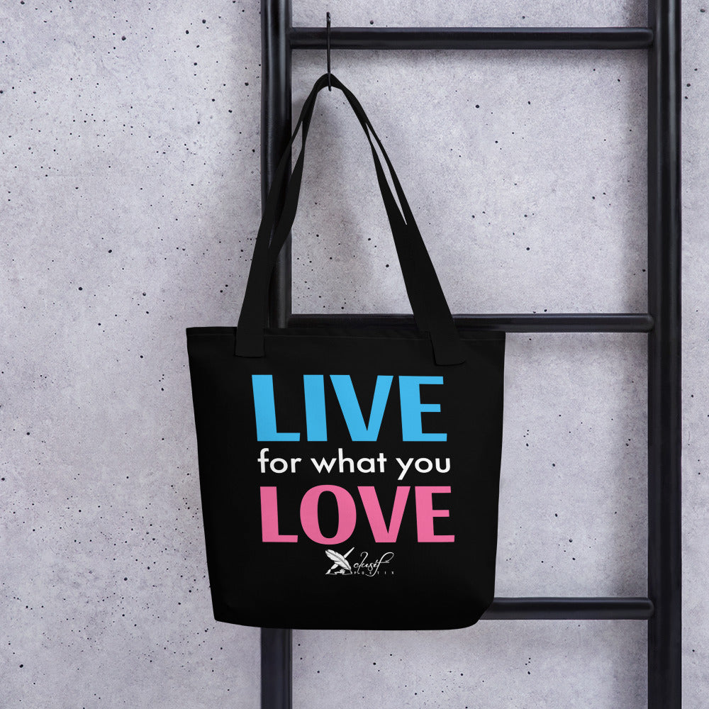 "LIVE FOR WHAT YOU LOVE" BY XCLUSIF POETIX BLACK Tote bag