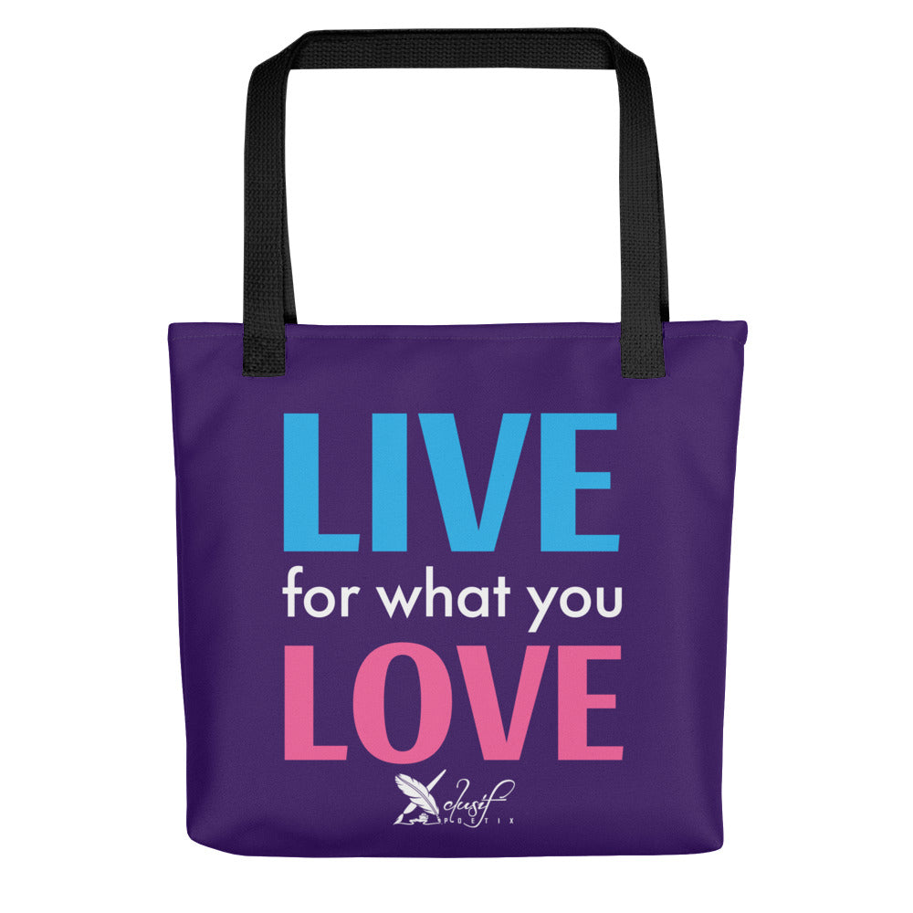 "LIVE FOR WHAT YOU LOVE" BY XCLUSIF POETIX PURPLE Tote bag