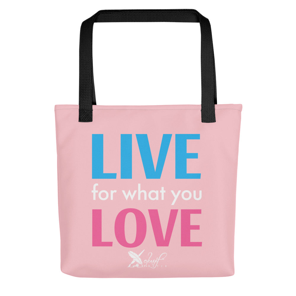 "LIVE FOR WHAT YOU LOVE" BY XCLUSIF POETIX PINK Tote bag