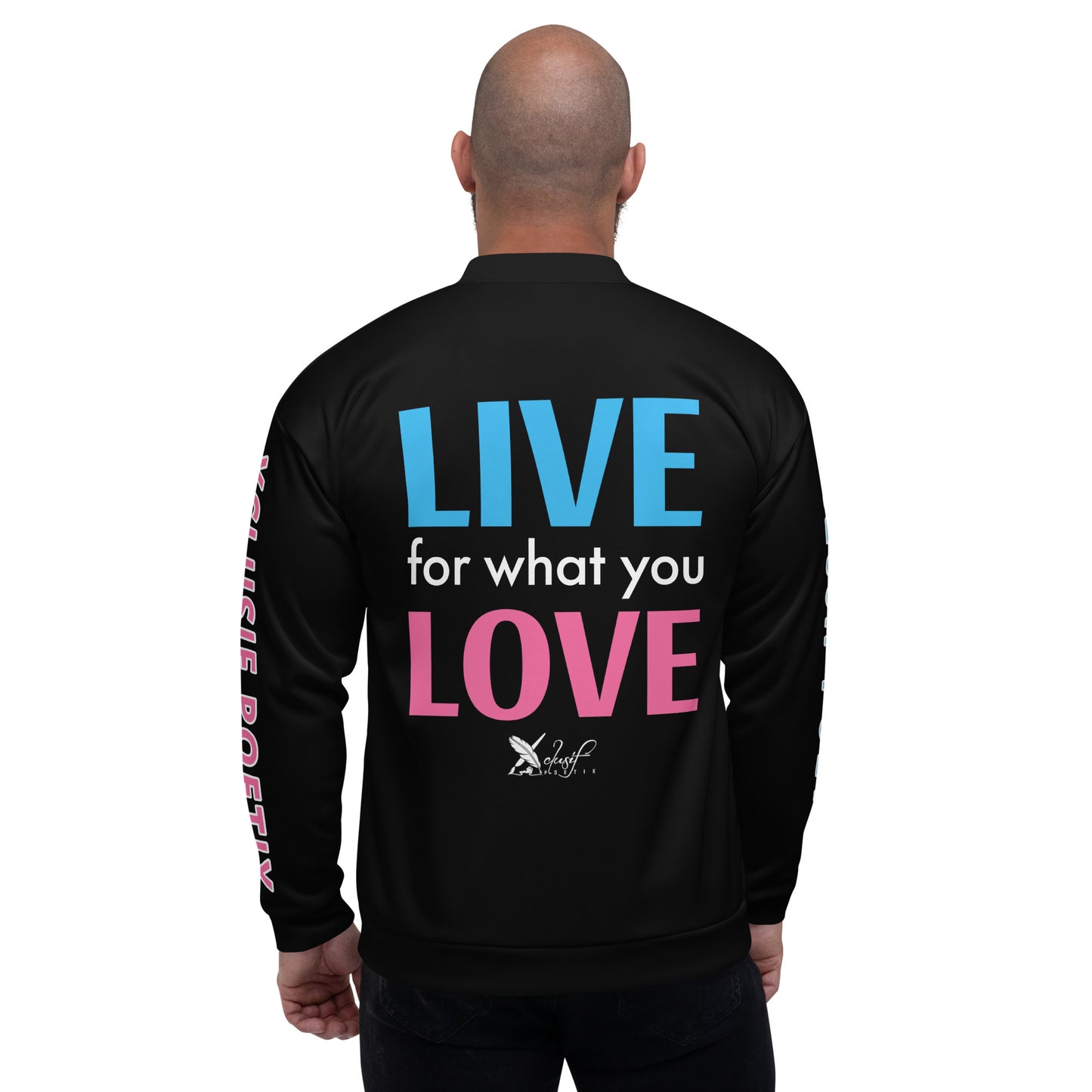 "LIVE FOR WHAT YOU LOVE" BY XCLUSIF POETIX Unisex Bomber Jacket