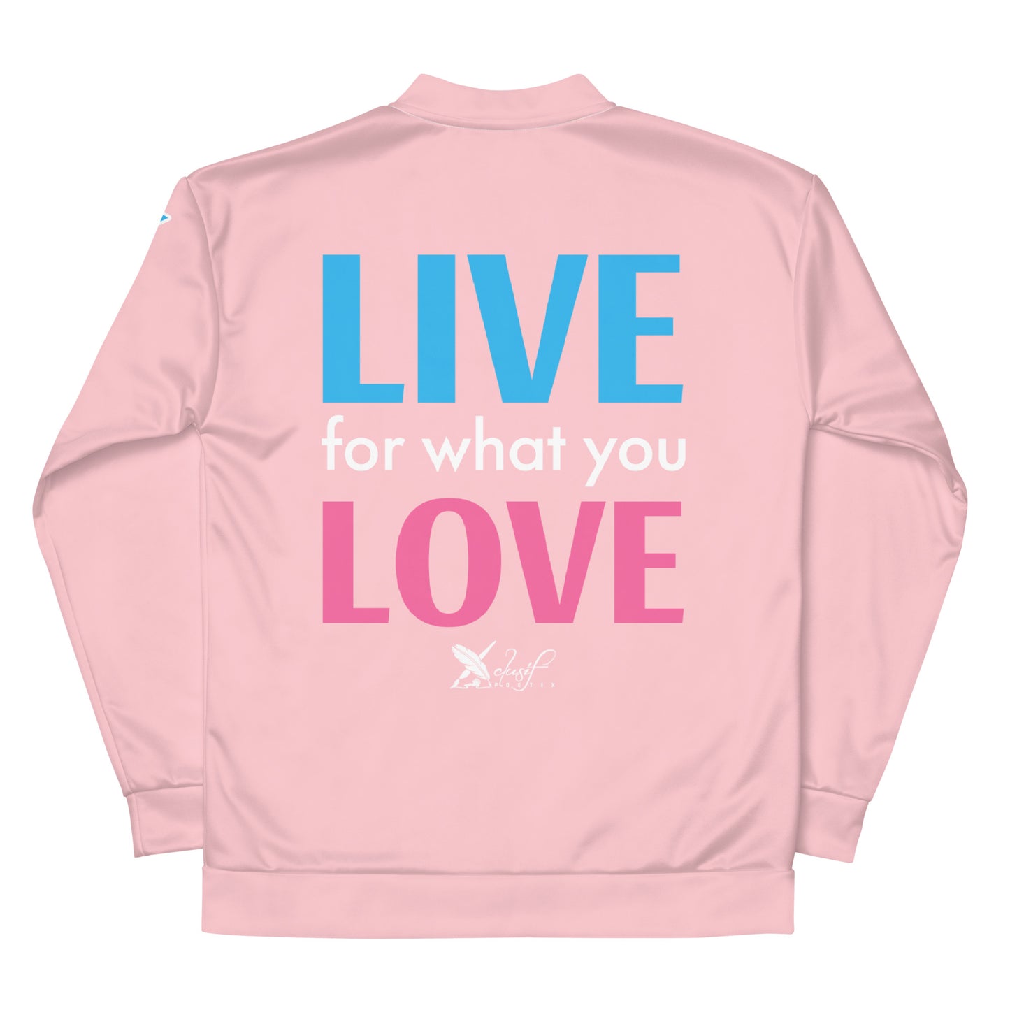 "LIVE FOR WHAT YOU LOVE" BY XCLUSIF POETIX PINK Unisex Bomber Jacket