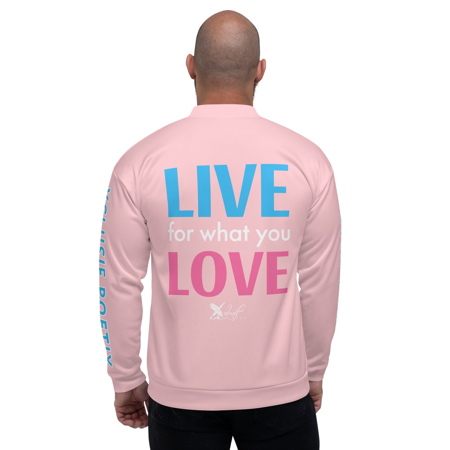 "LIVE FOR WHAT YOU LOVE" BY XCLUSIF POETIX PINK Unisex Bomber Jacket