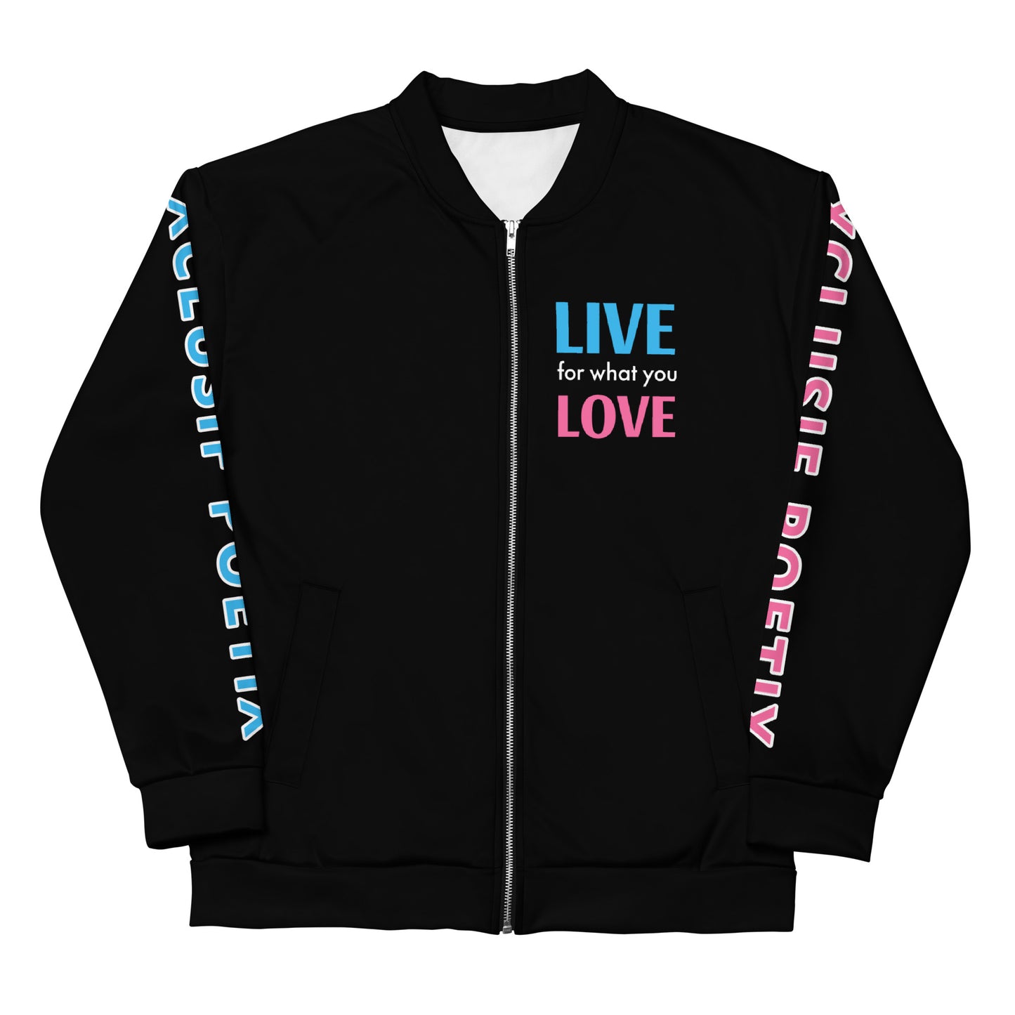 "LIVE FOR WHAT YOU LOVE" BY XCLUSIF POETIX Unisex Bomber Jacket