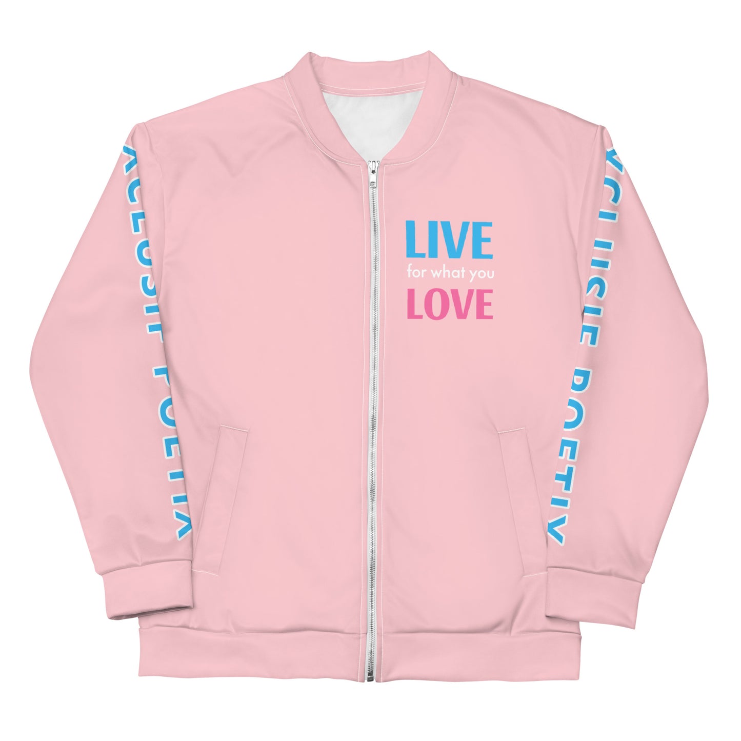 "LIVE FOR WHAT YOU LOVE" BY XCLUSIF POETIX PINK Unisex Bomber Jacket