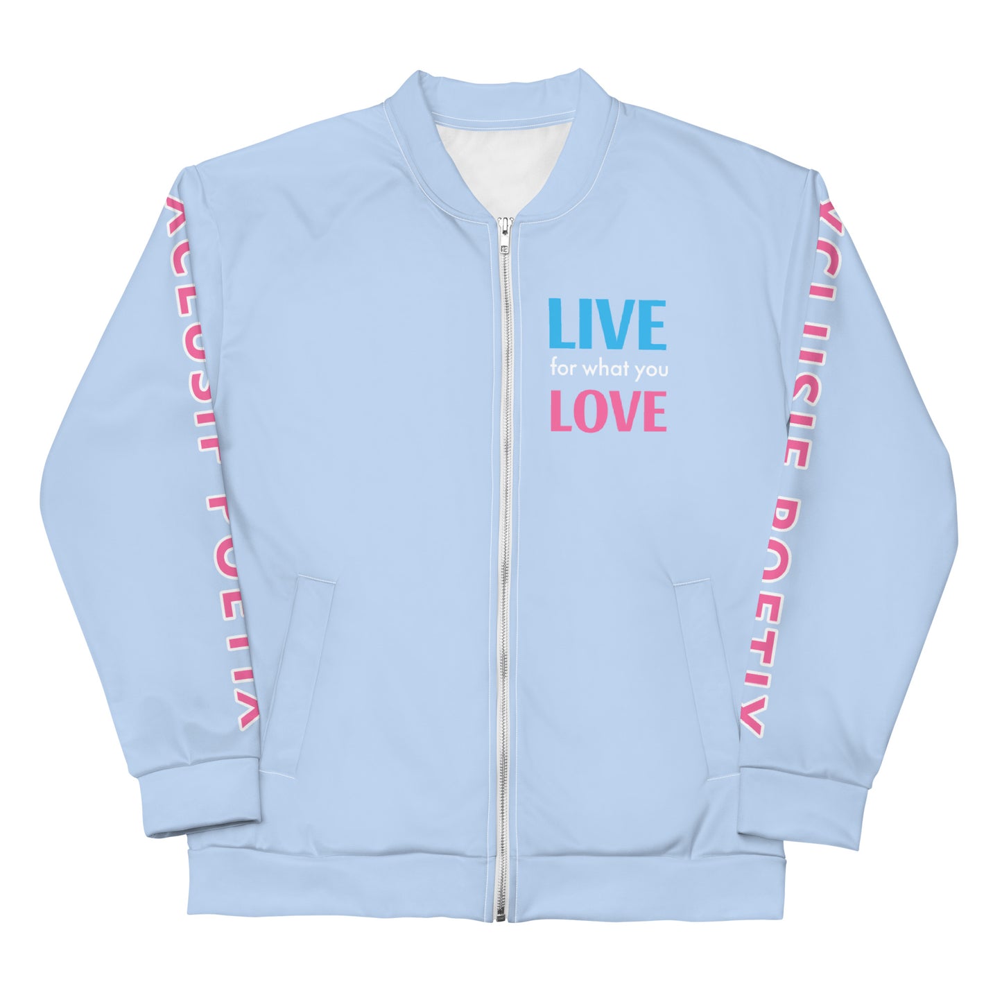 "LIVE FOR WHAT YOU LOVE" BY XCLUSIF POETIX LIGHT BLUE Unisex Bomber Jacket