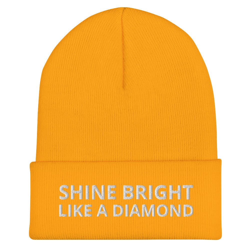 "SHINE BRIGHT LIKE A DIAMOND" BY XCLUSIF POETIX Cuffed Beanie