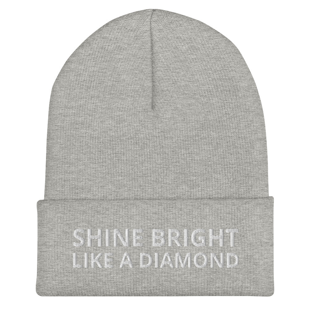 "SHINE BRIGHT LIKE A DIAMOND" BY XCLUSIF POETIX Cuffed Beanie