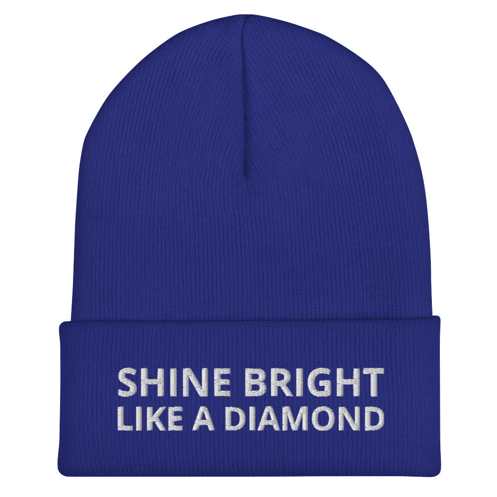 "SHINE BRIGHT LIKE A DIAMOND" BY XCLUSIF POETIX Cuffed Beanie