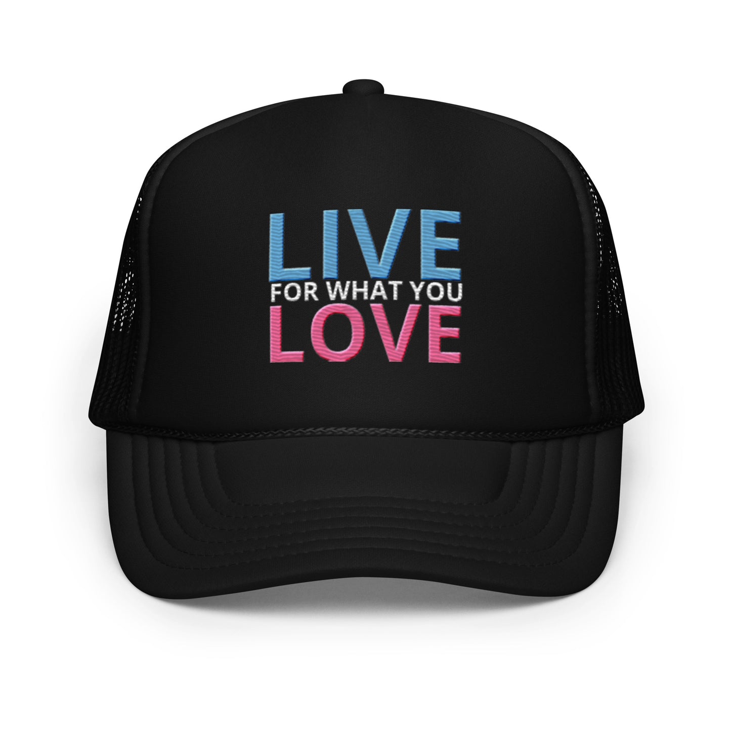 "LIVE FOR WHAT YOU LOVE" BY XCLUSIF POETIX Foam trucker hat