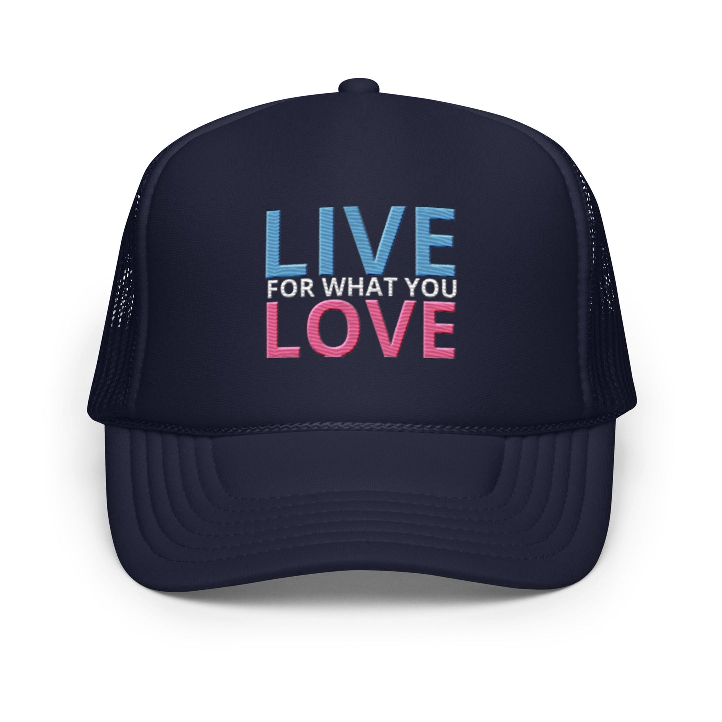 "LIVE FOR WHAT YOU LOVE" BY XCLUSIF POETIX Foam trucker hat