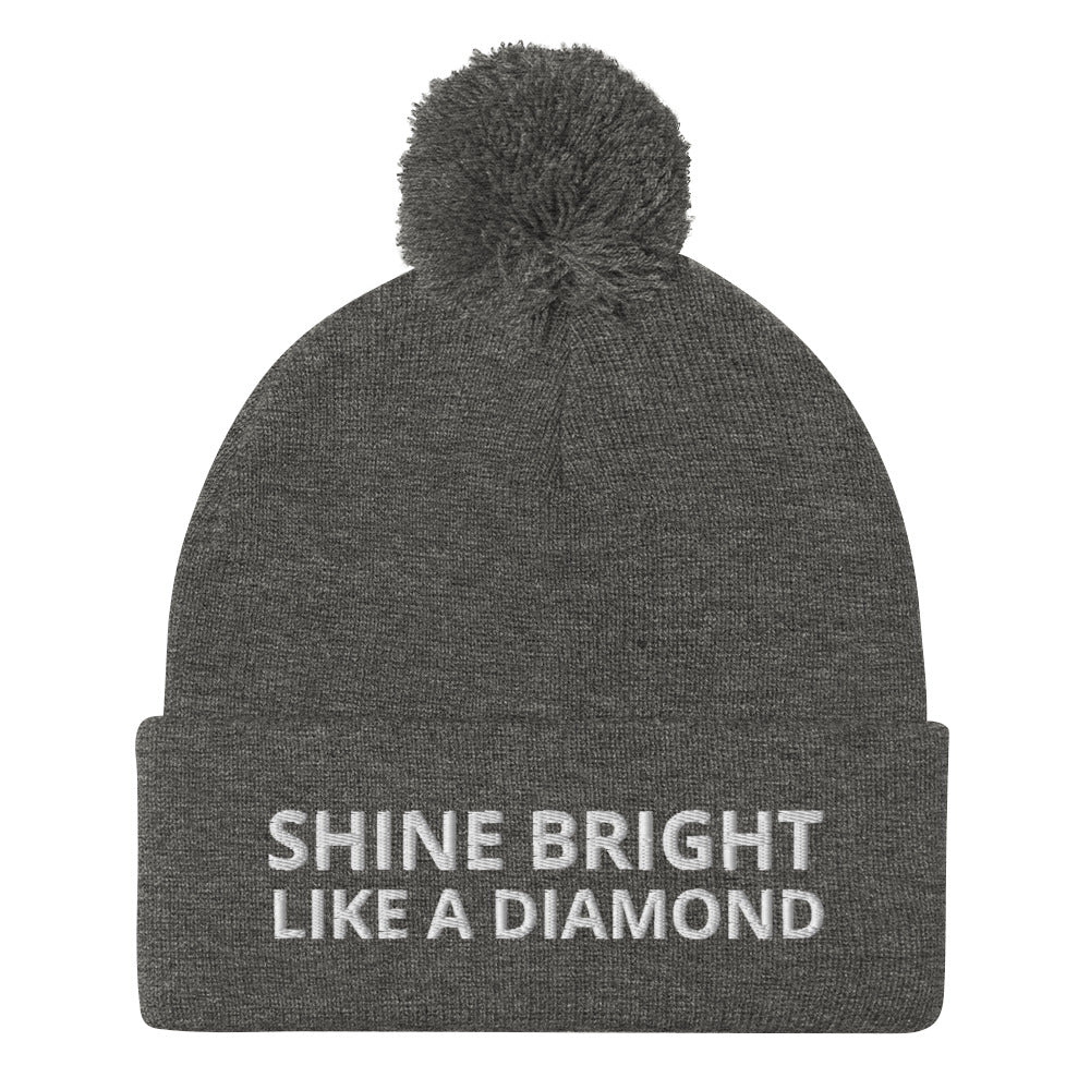 "SHINE BRIGHT LIKE A DIAMOND" BY XCLUSIF POETIX Pom-Pom Beanie