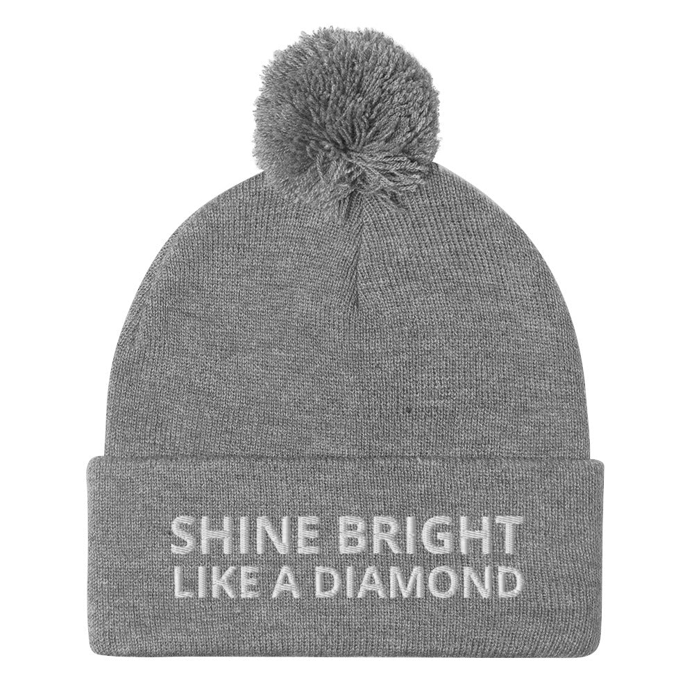 "SHINE BRIGHT LIKE A DIAMOND" BY XCLUSIF POETIX Pom-Pom Beanie