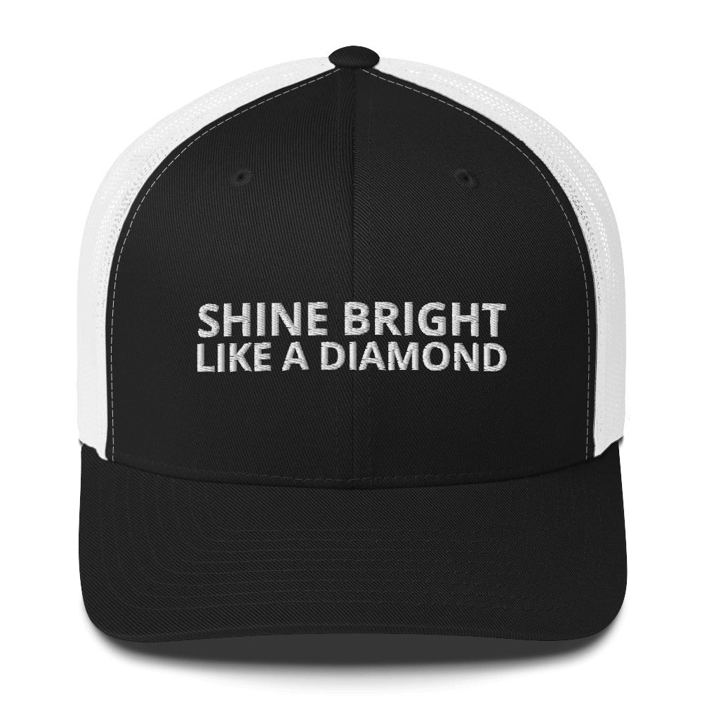 "SHINE BRIGHT LIKE A DIAMOND" BY XCLUSIF POETIX Trucker Cap