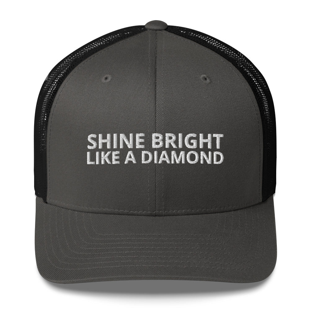 "SHINE BRIGHT LIKE A DIAMOND" BY XCLUSIF POETIX Trucker Cap