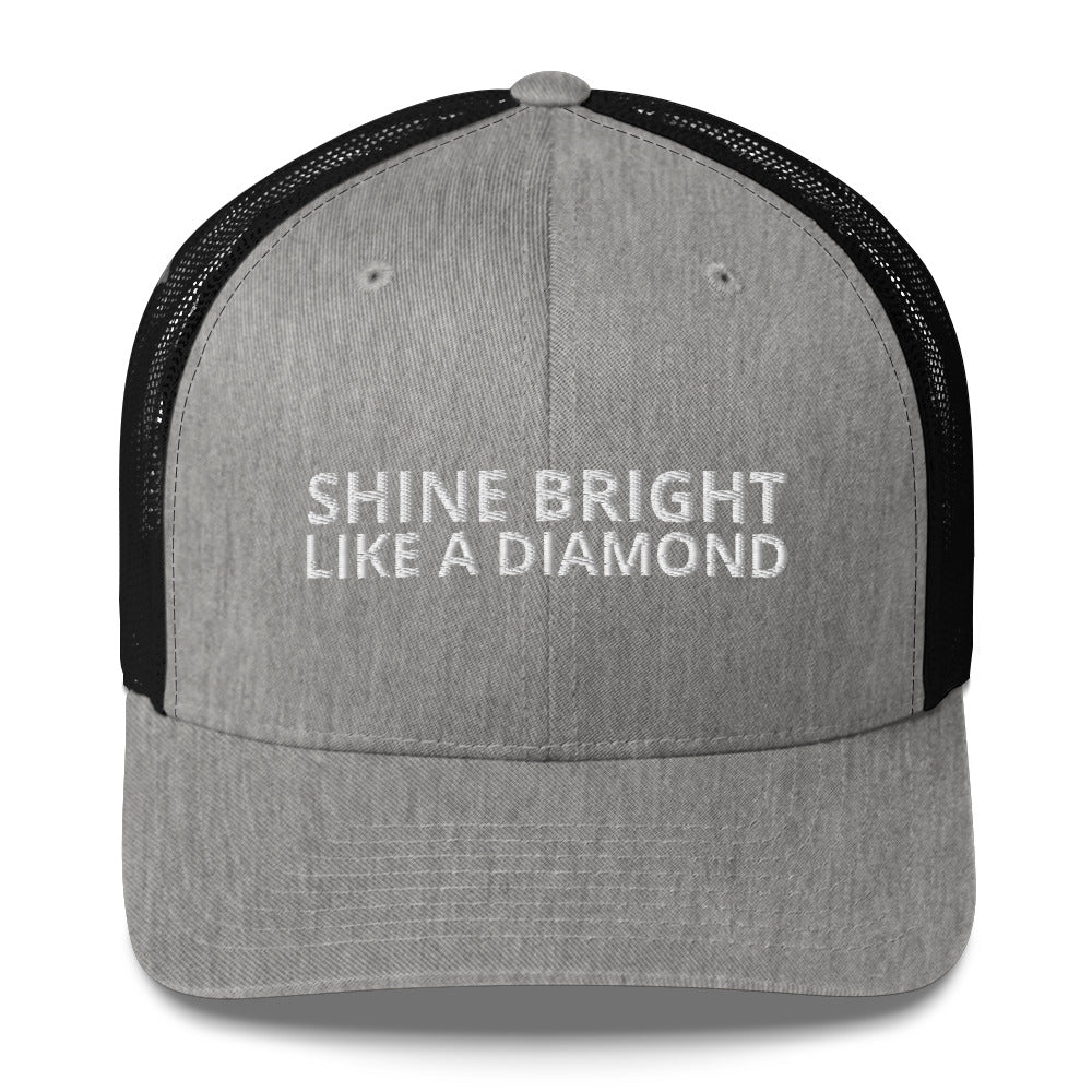 "SHINE BRIGHT LIKE A DIAMOND" BY XCLUSIF POETIX Trucker Cap