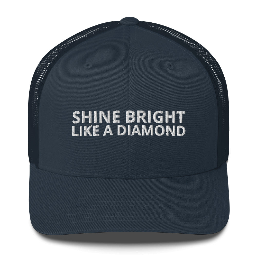 "SHINE BRIGHT LIKE A DIAMOND" BY XCLUSIF POETIX Trucker Cap