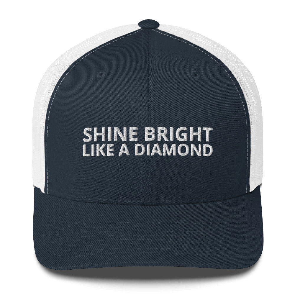 "SHINE BRIGHT LIKE A DIAMOND" BY XCLUSIF POETIX Trucker Cap