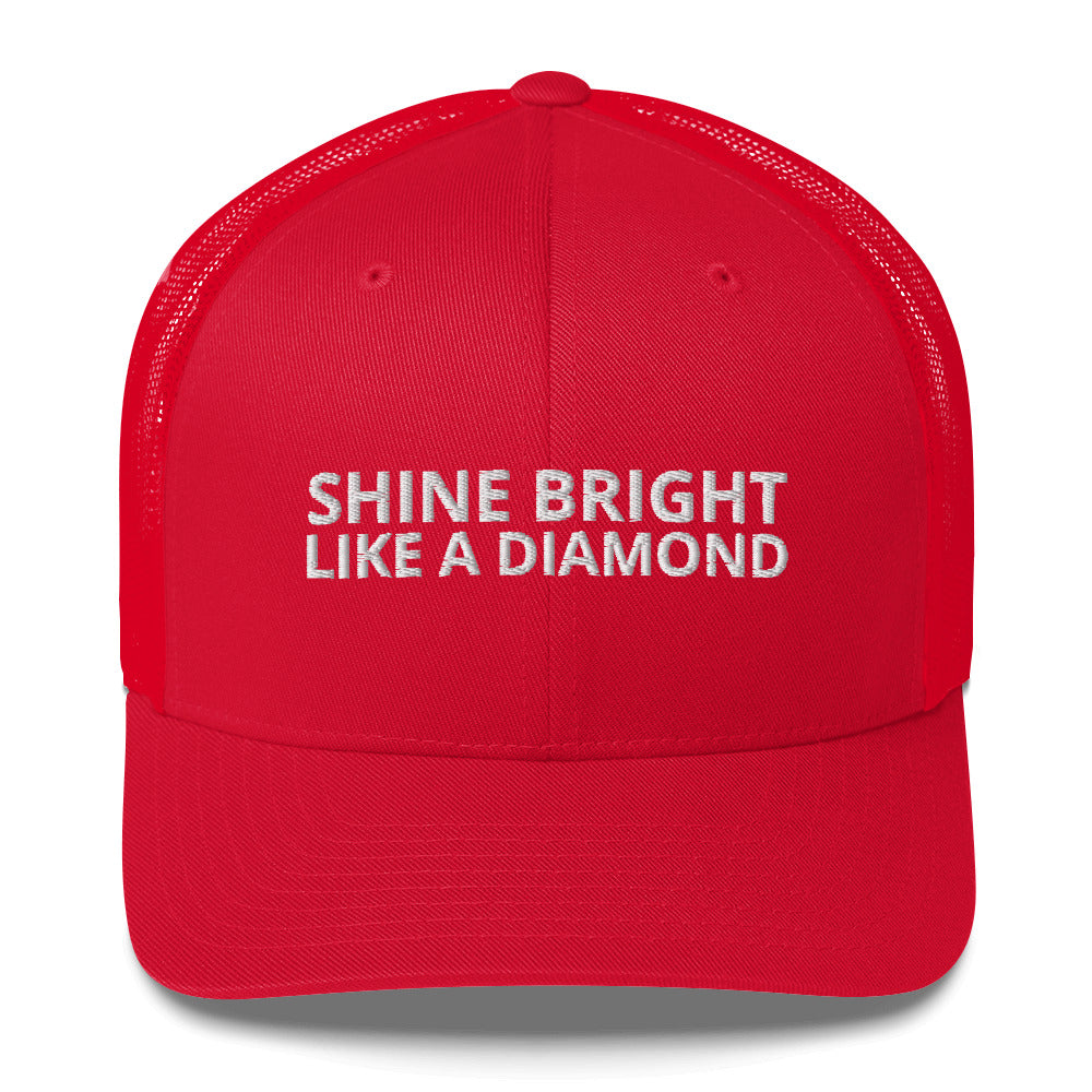 "SHINE BRIGHT LIKE A DIAMOND" BY XCLUSIF POETIX Trucker Cap