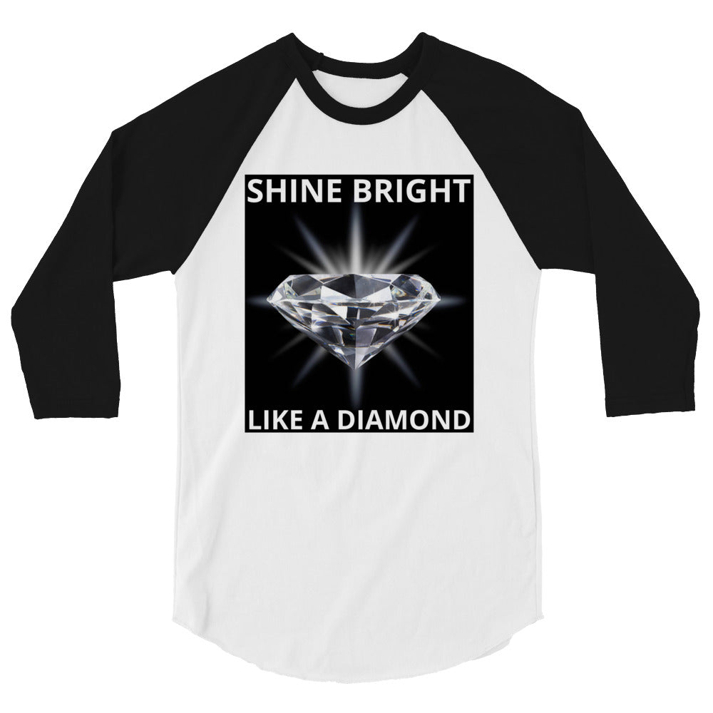 "SHINE BRIGHT LIKE A DIAMOND" BY XCLUSIF POETIX 3/4 sleeve raglan shirt