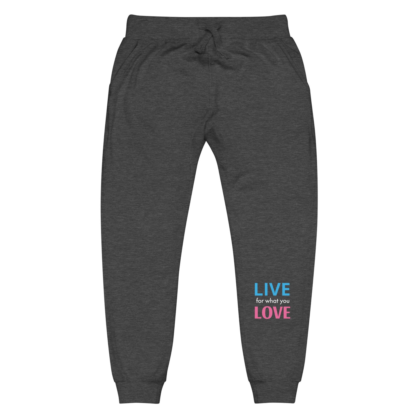 "LIVE FOR WHAT YOU LOVE" BY XCLUSIF POETIX Unisex fleece sweatpants