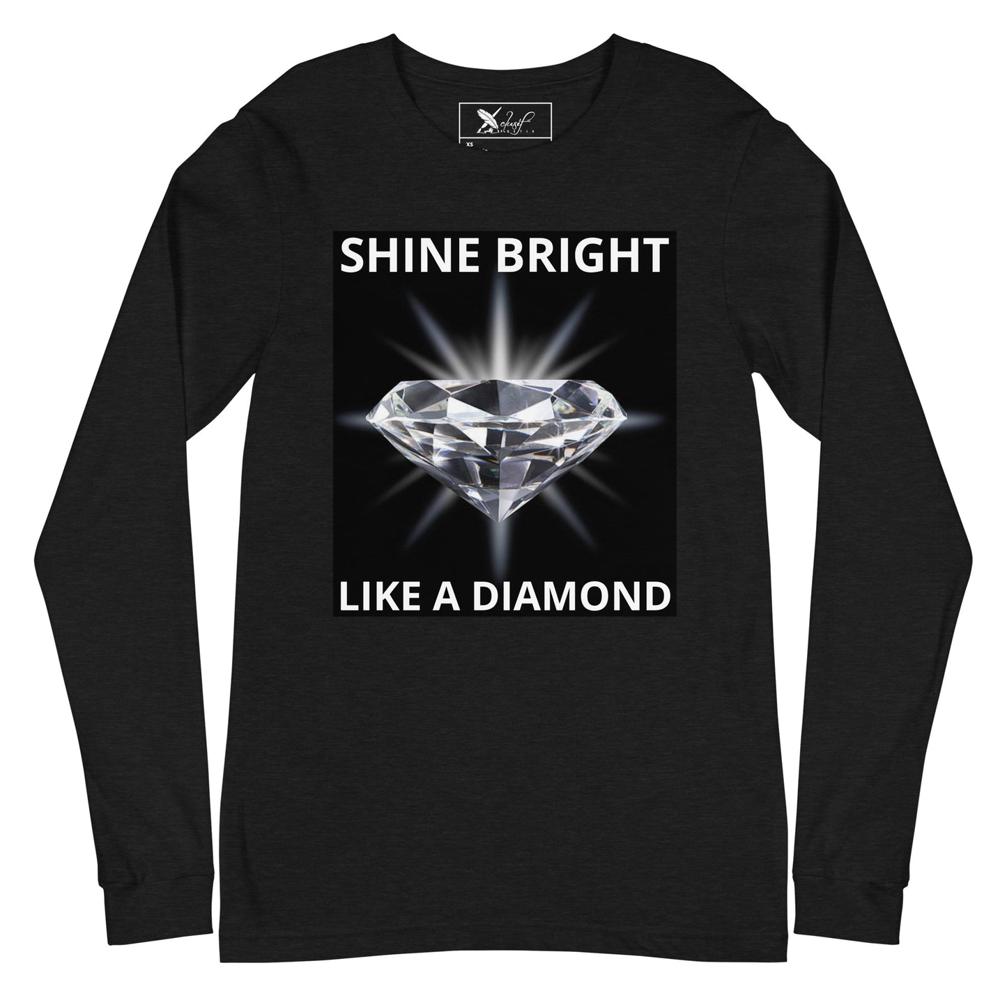 "SHINE BRIGHT LIKE A DIAMOND" BY XCLUSIF POETIX Unisex Long Sleeve Tee