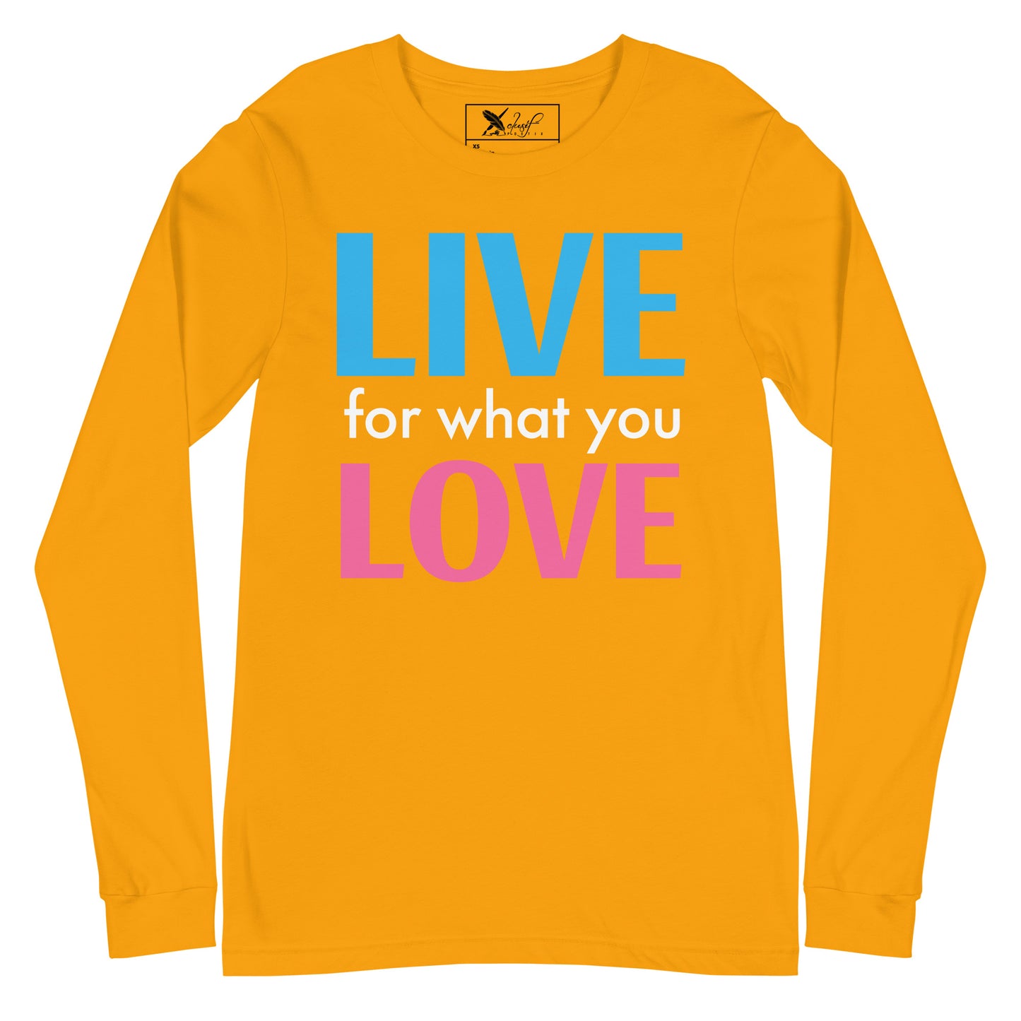 "LIVE FOR WHAT YOU LOVE" BY XCLUSIF POETIX Unisex Long Sleeve Tee