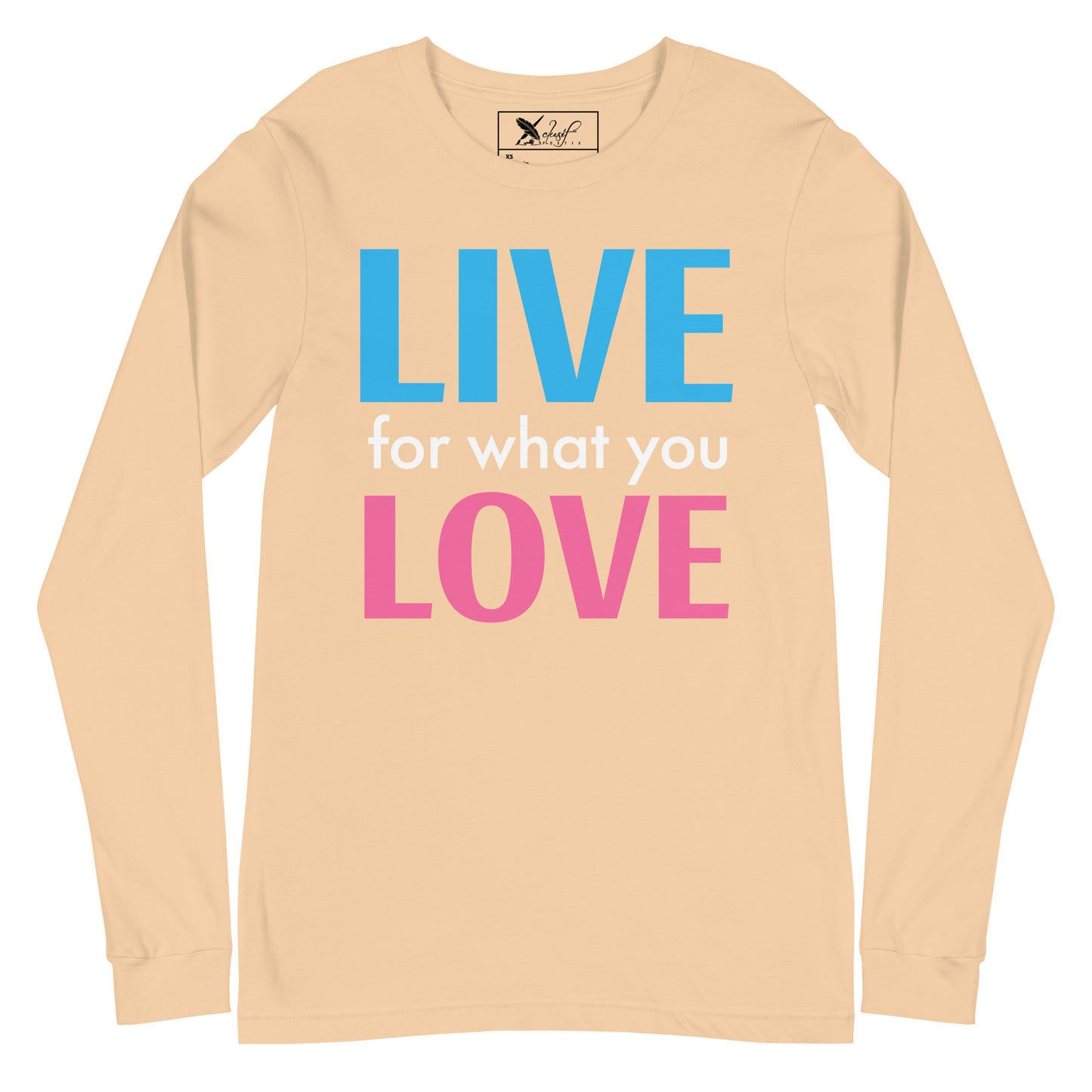 "LIVE FOR WHAT YOU LOVE" BY XCLUSIF POETIX Unisex Long Sleeve Tee